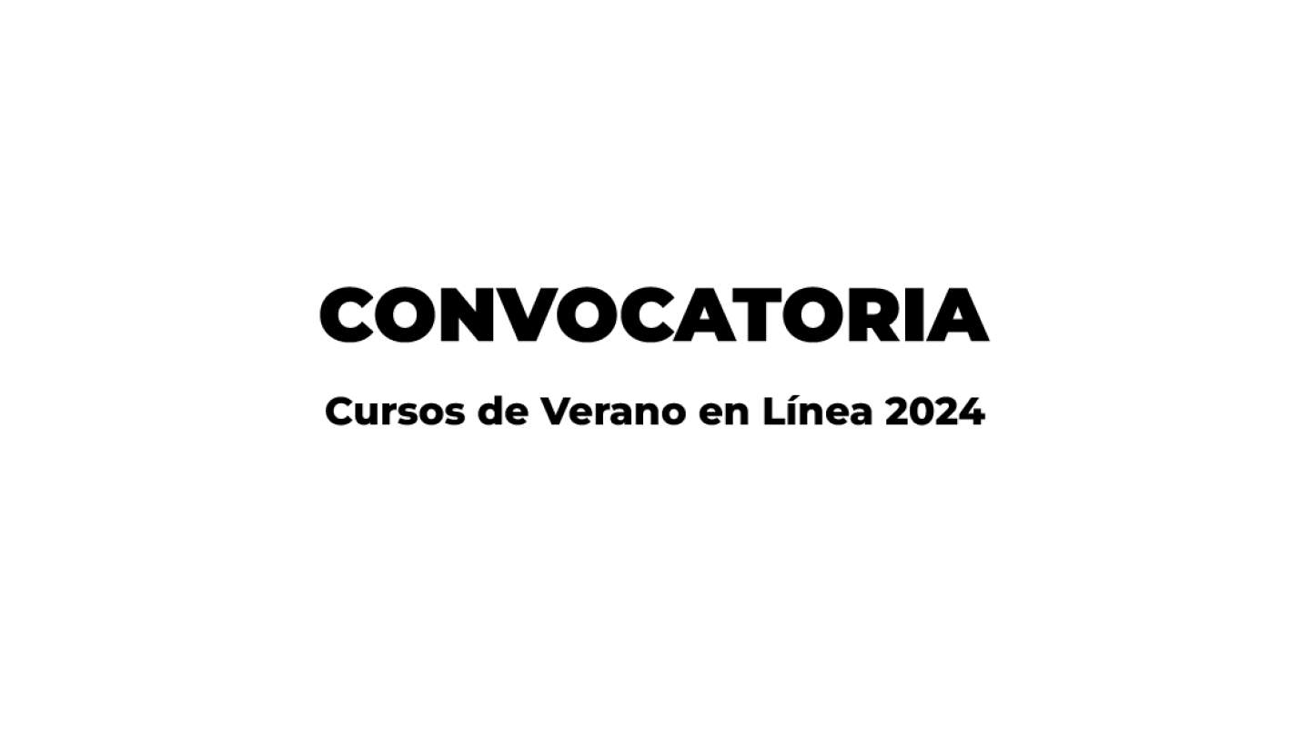 Convocatoria Cursos de Verano en Línea 2024