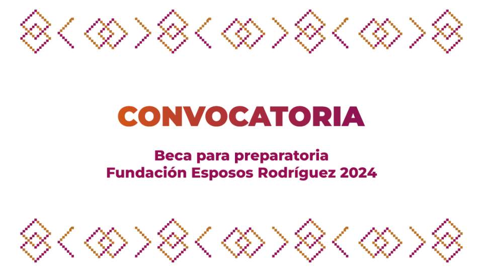 Convocatoria Beca Fundación Esposos Rodríguez 2024