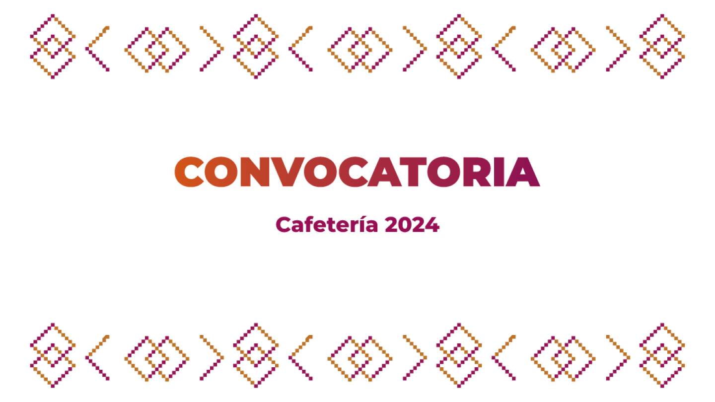 Convocatoria Cafetería 2024