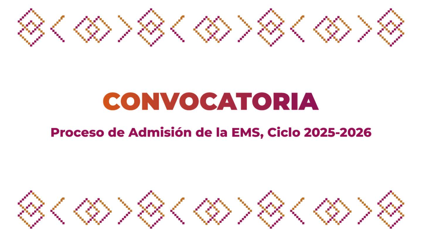 Convocatoria del Proceso de Admisión de la EMS, Ciclo 2025-2026