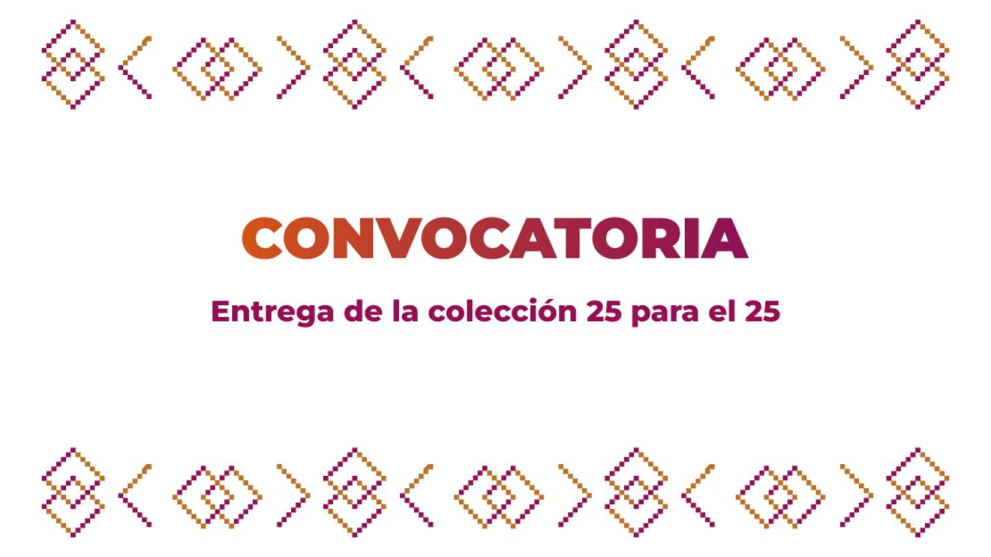 Convocatoria 25 para el 25
