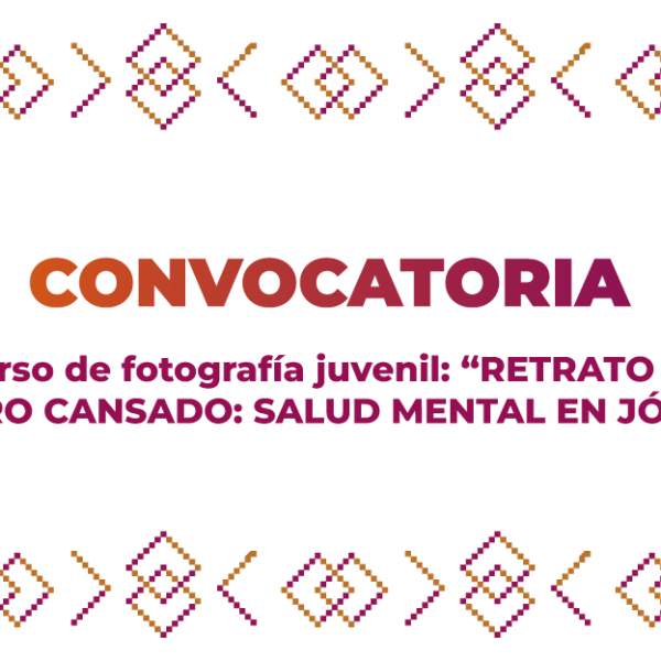 Convocatoria del concurso de fotografía juvenil: “RETRATO DE UN CEREBRO CANSADO: SALUD MENTAL EN JÓVENES”