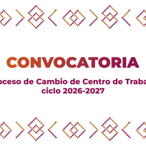 Convocatoria Proceso de Cambio de Centro de Trabajo, ciclo escolar 2026-2027